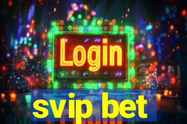 svip bet